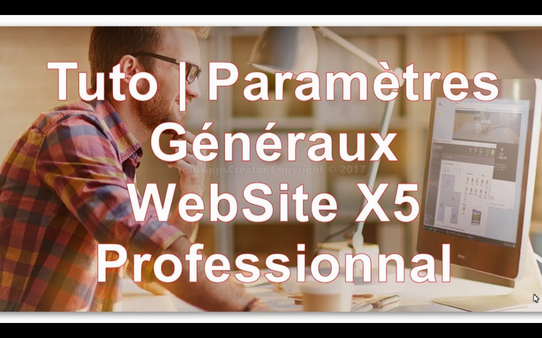 Tuto | Paramètres Généraux Website X5