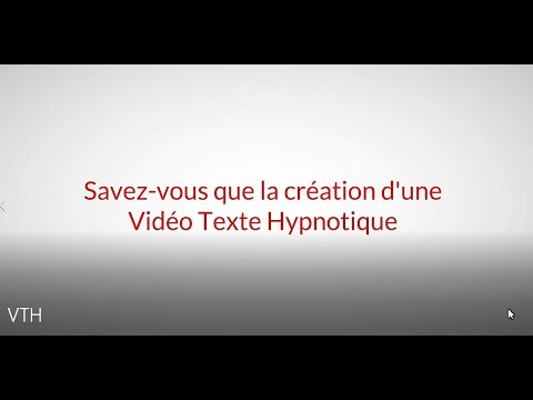 Créer une Vidéo Text Hypnotique | VTH