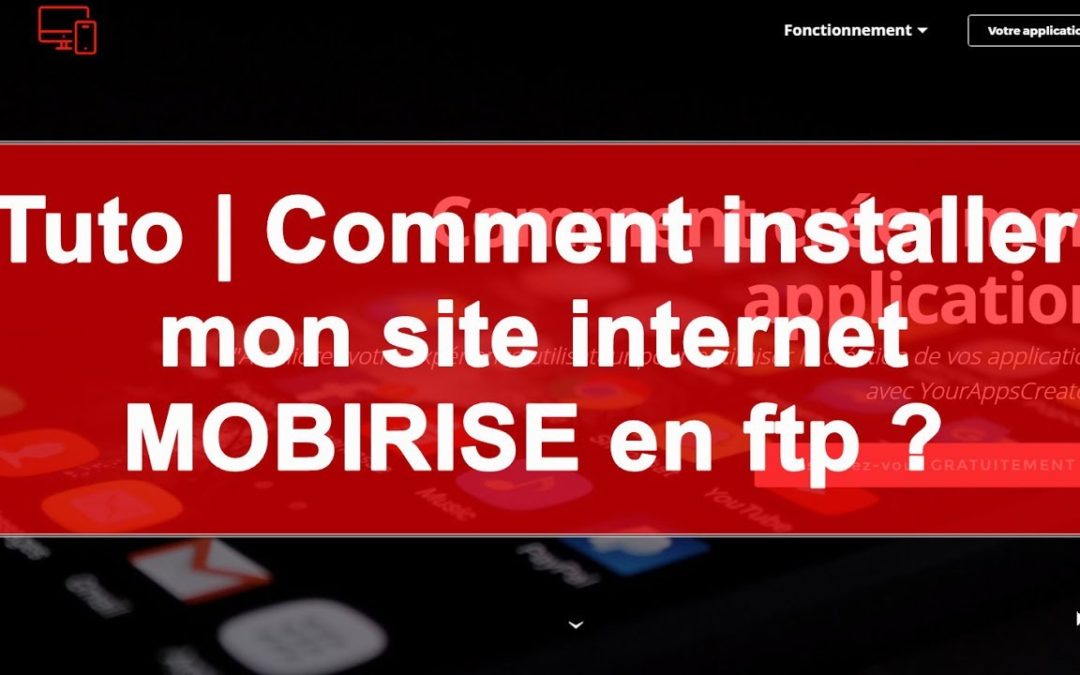 Tuto | Comment installer mon site internet MOBIRISE en FTP ?