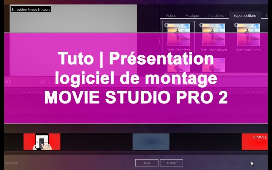 Tuto | Présentation logiciel de montage – MOVIE STUDIO PRO 2