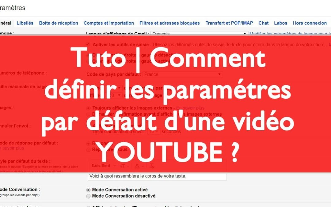 Tuto | Comment définir les paramétres par défaut d’une vidéo youtube ?