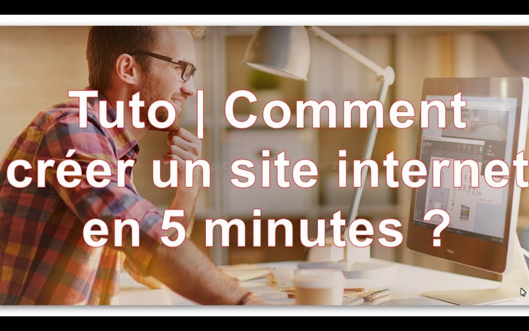Tuto | Comment créer un site internet en 5 minutes ?