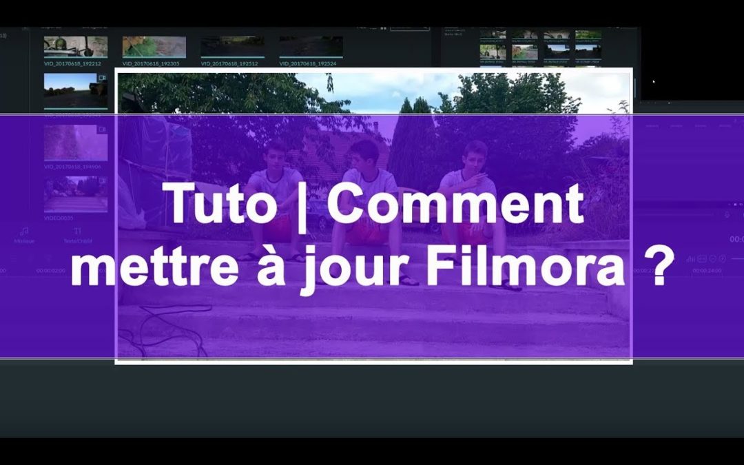 Tuto | Comment mettre à jour Filmora ?