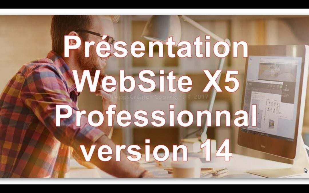 Présentation WebSite X5 version 14 Professionnal