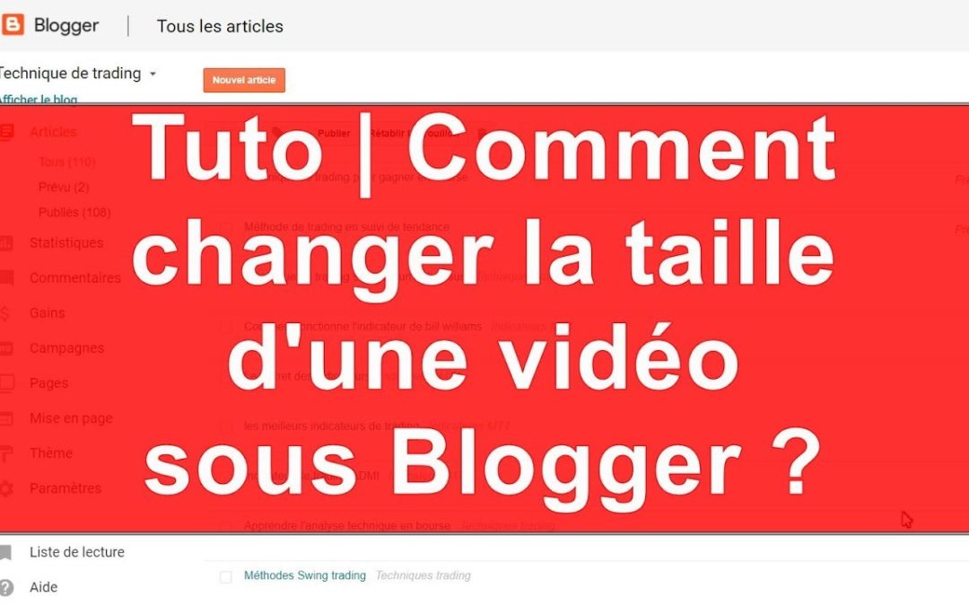 Tuto | Comment changer la taille de votre vidéo sous Blogger ?