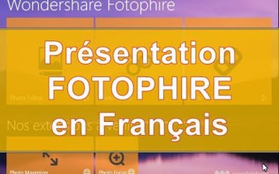 Présentation Fotophire | Wondershare