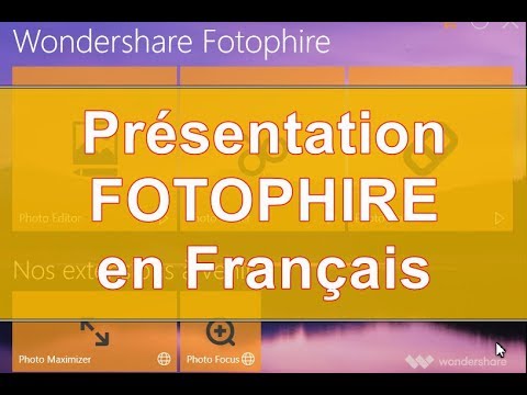 Présentation Fotophire | Wondershare