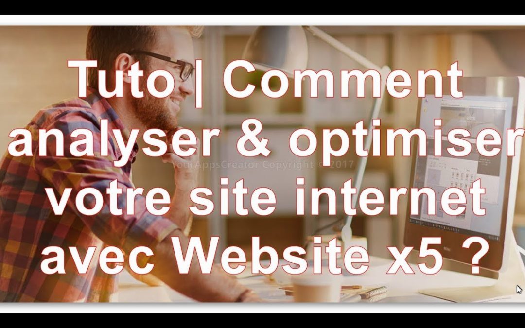 Tuto | Comment analyser et optimiser mon site internet avec Website X5 ?