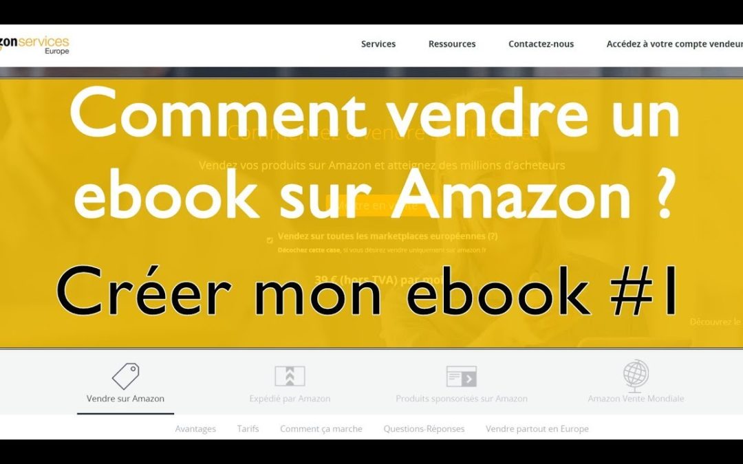 Comment vendre un ebook sur Amazon | Créer mon ebook #1