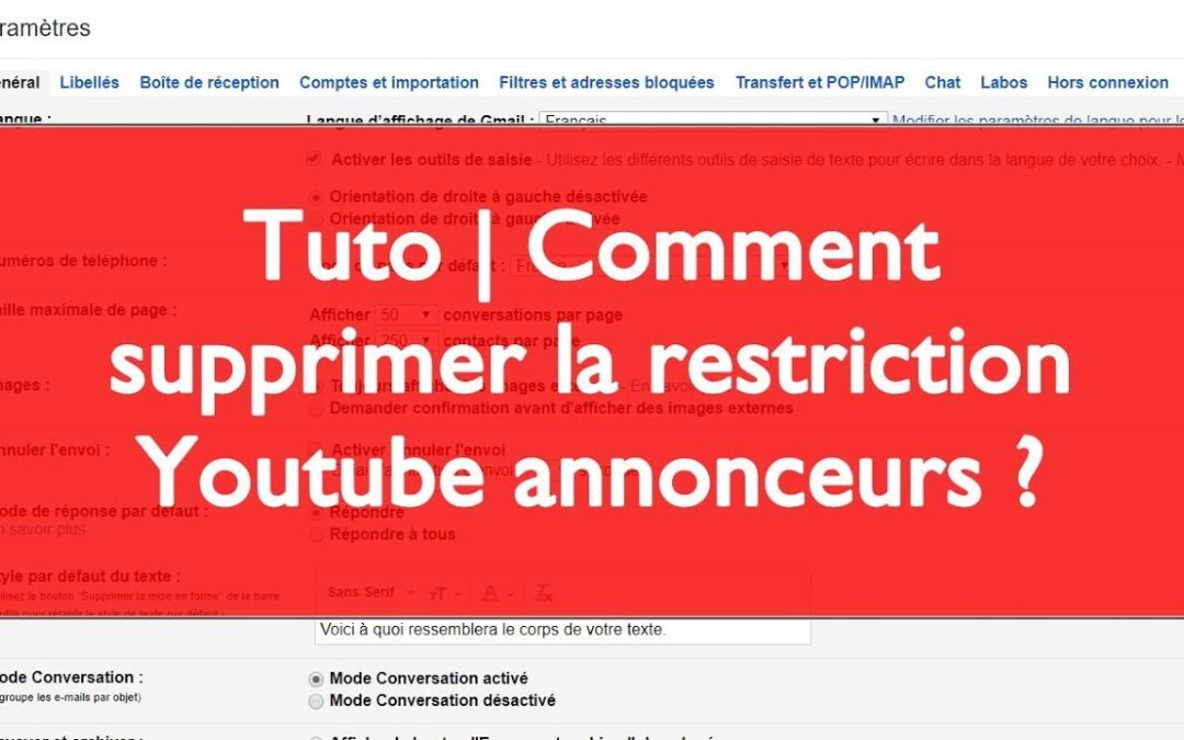 Tuto | Comment supprimer la restriction Youtube annonceurs ?