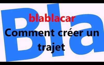 Blablacar | Comment créer un trajet ?