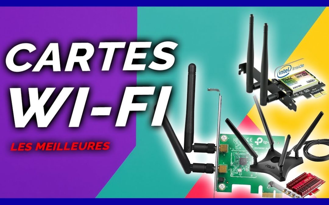 TOP 4 – Les meilleures cartes WI-FI de 2023 ! – Guide achat PC
