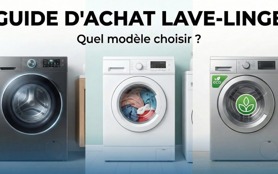 Quel Lave-Linge Choisir en 2026 ?